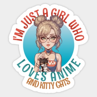 I'm Just a Girl Who Loves Anime and Cats Sticker